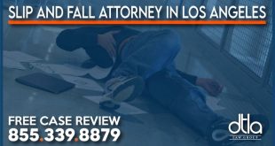 Crenshaw Al Car Accident Lawyer Dans Slip and Fall attorney Los Angeles - Downtown La Law Group