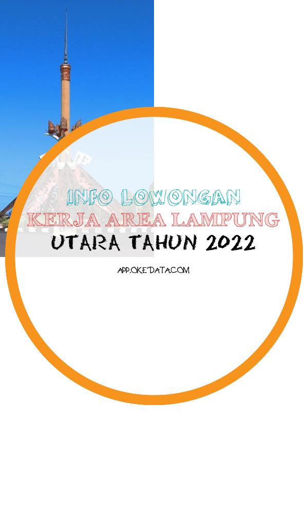 Info Lowongan Kerja Untuk Wilayah Lampung Utara Saat Ini. Sumber : Https://harianmomentum.com/read/9457/lampung-utara-pertanian-penompang-utama-pembangunan