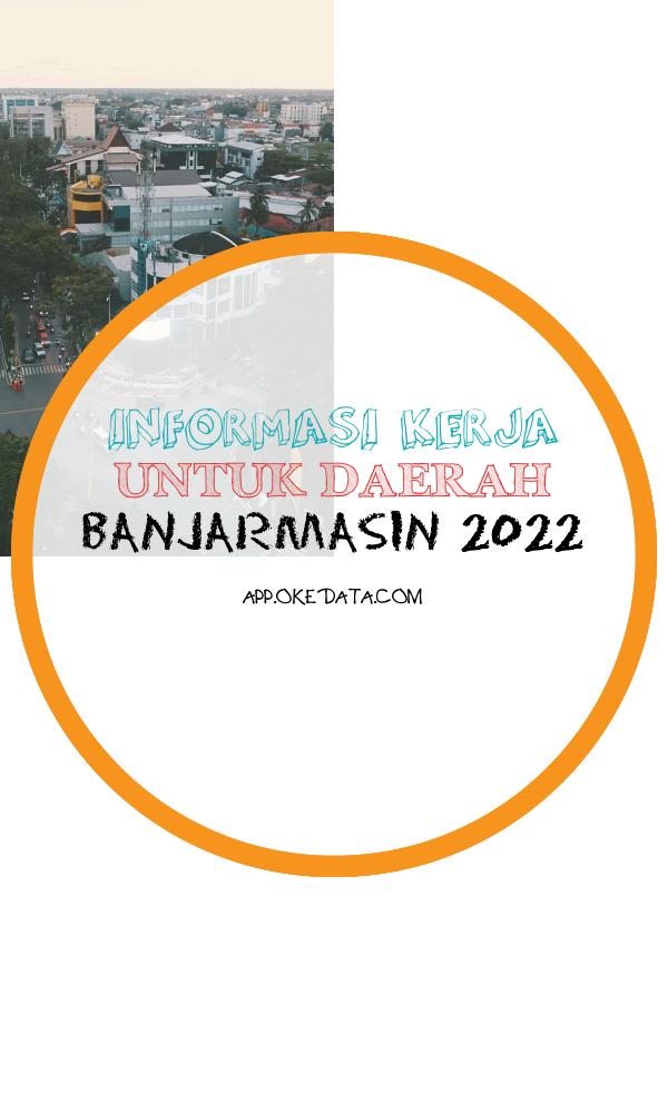 Informasi Kerja Di Daerah Banjarmasin 2022. Sumber : Https://en.wikipedia.org/wiki/banjarmasin