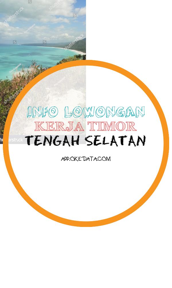 Informasi Kerja Untuk Daerah Timor Tengah Selatan Tahun 2022. Sumber : Https://www.shutterstock.com/image-photo/kolbano-beach-timor-tengah-selatan-1203846964