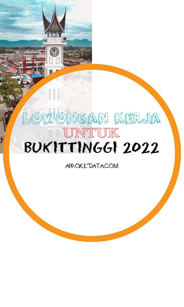 Kesempatan Karir Di area Bukittinggi 2022. Sumber : Https://en.wikipedia.org/wiki/bukittinggi