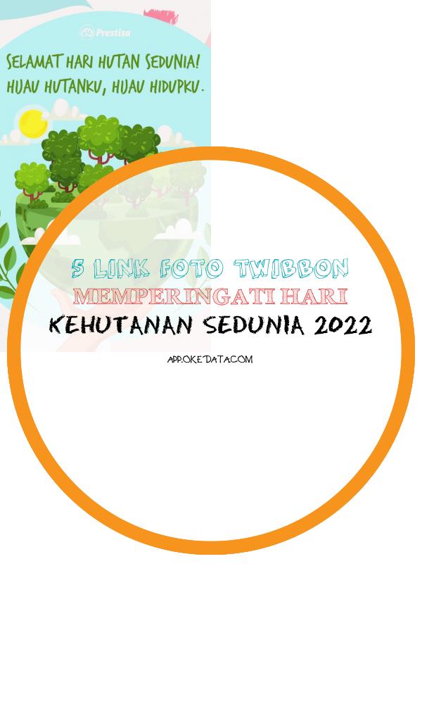 Link Gambar Twibbonize Memperingati Hari Kehutanan Sedunia 2022