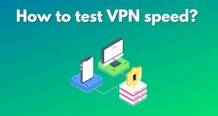 Cheap Vpn In Walla Walla Wa Dans How to Check the Speed and Performance Of A Vpn - Quora