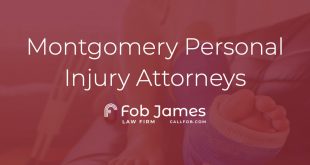 Personil Injury Lawyer In Montgomery Pa Dans Montgomery Personal Injury attorneys Fob James Law Firm